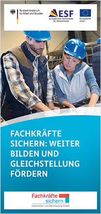 Fachkräfte sichern: weiter bilden und Gleichstellung fördern