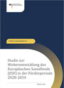 Cover: Studie zur Weiterentwicklung des Europäischen Sozialfonds (ESF) in der Förderperiode 2028-2034