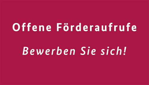  (Offene Förderaufrufe: Bewerben Sie sich jetzt!)